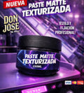Don José Paste Matte Texturizda 150ml. Fardo Q275/12u.